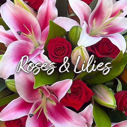 Roses and Lilies